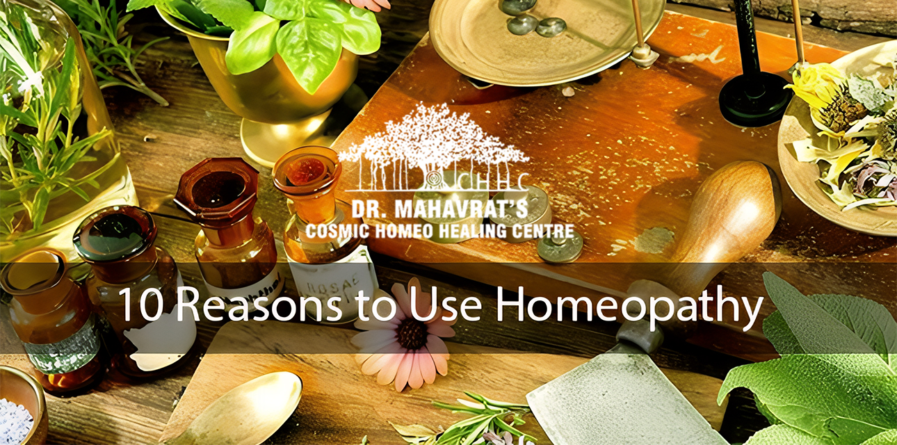 10 Reasons to Use Homeopathy