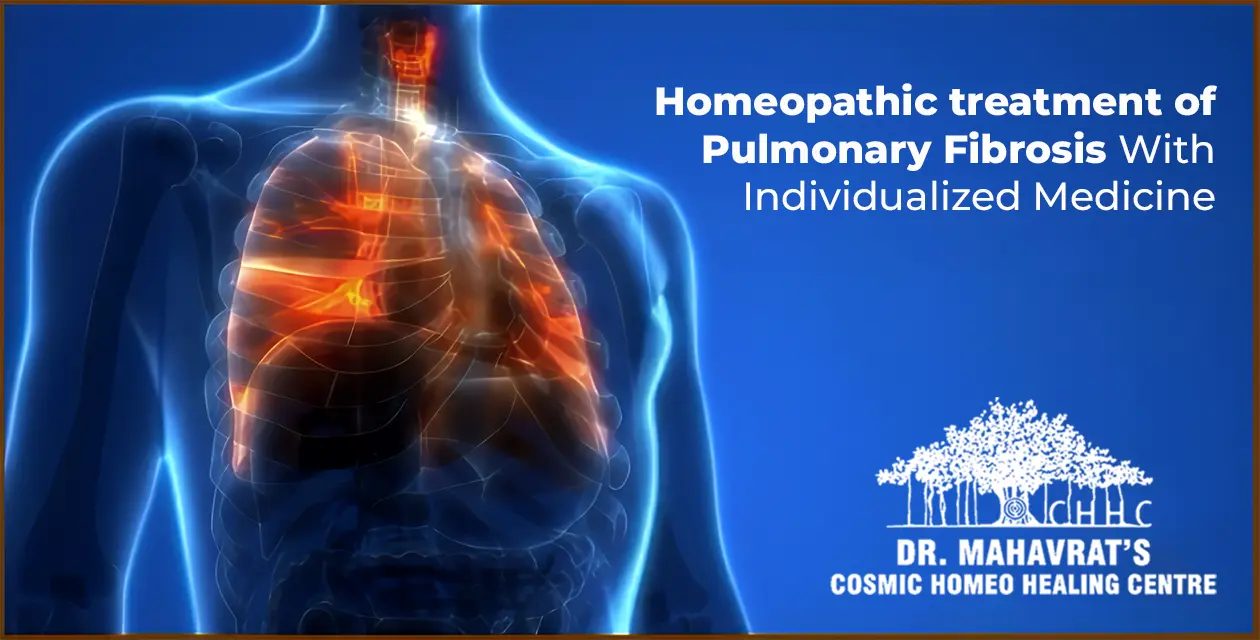 Homeopathic treatment of Pulmonary Fibrosis With Individualized Medicine
